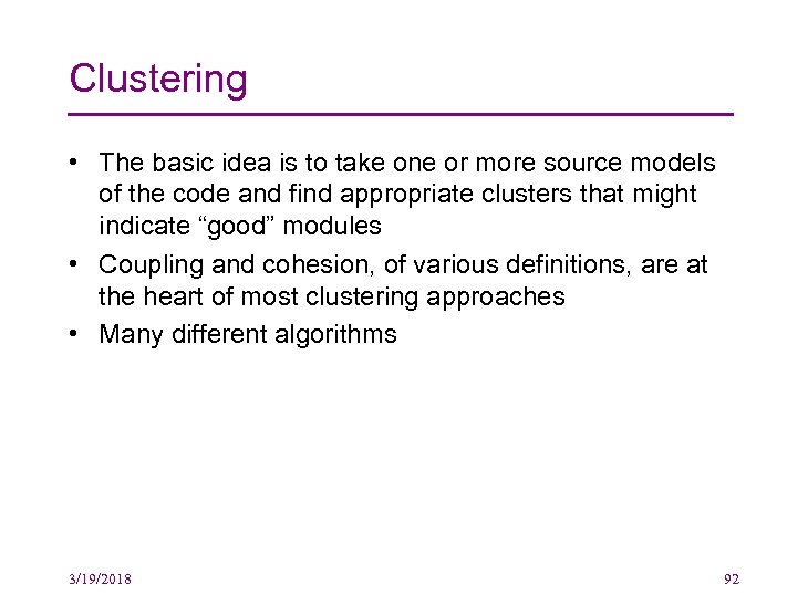 Clustering • The basic idea is to take one or more source models of