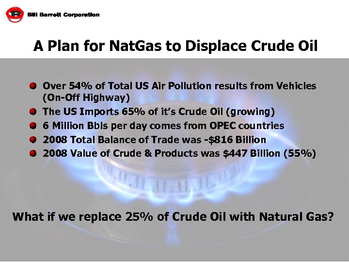 A Plan for Nat. Gas to Displace Crude Oil Over 54% of Total US