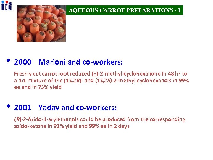 AQUEOUS CARROT PREPARATIONS - I • 2000 Marioni and co-workers: Freshly cut carrot root