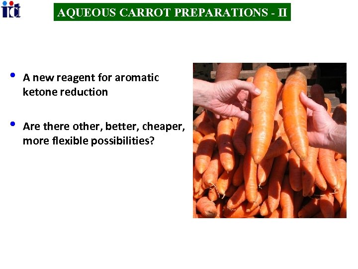 AQUEOUS CARROT PREPARATIONS - II • A new reagent for aromatic ketone reduction •