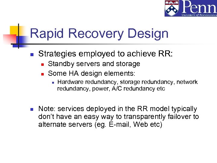 Rapid Recovery Design n Strategies employed to achieve RR: n n Standby servers and