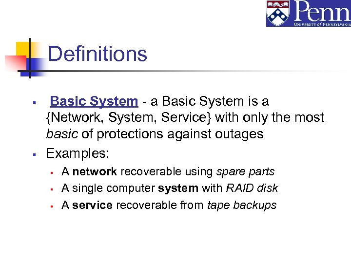 Definitions § § Basic System - a Basic System is a {Network, System, Service}