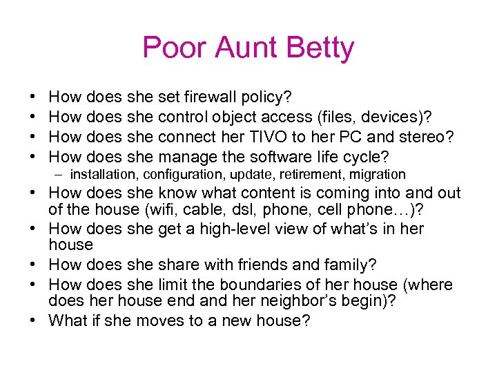 Poor Aunt Betty • • How does she set firewall policy? How does she