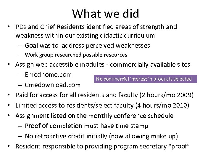 What we did • PDs and Chief Residents identified areas of strength and weakness