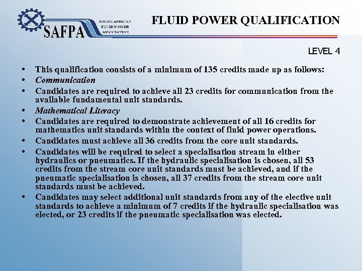 FLUID POWER QUALIFICATION LEVEL 4 • • This qualification consists of a minimum of