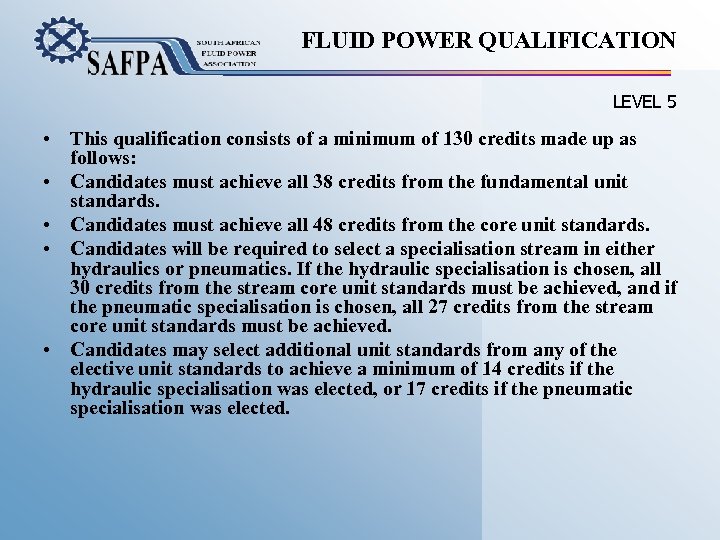 FLUID POWER QUALIFICATION LEVEL 5 • This qualification consists of a minimum of 130