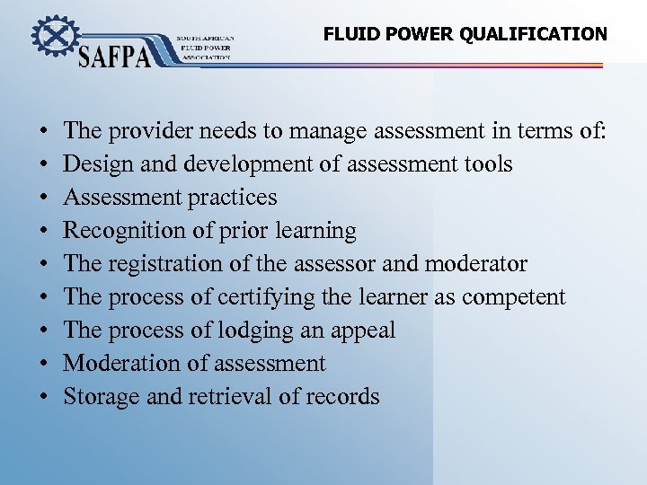 FLUID POWER QUALIFICATION • • • The provider needs to manage assessment in terms