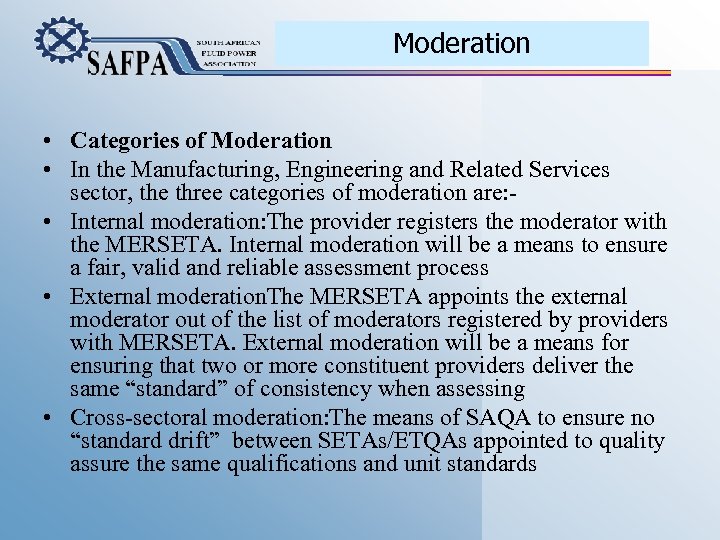 Moderation • Categories of Moderation • In the Manufacturing, Engineering and Related Services sector,