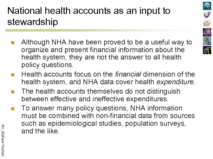 National health accounts as an input to stewardship n n Dr. Shahram Yazdani Although