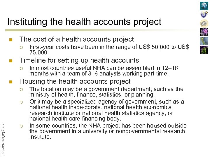 Instituting the health accounts project n The cost of a health accounts project ¡