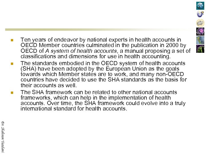 n n n Ten years of endeavor by national experts in health accounts in