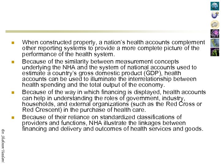 n n Dr. Shahram Yazdani When constructed properly, a nation’s health accounts complement other