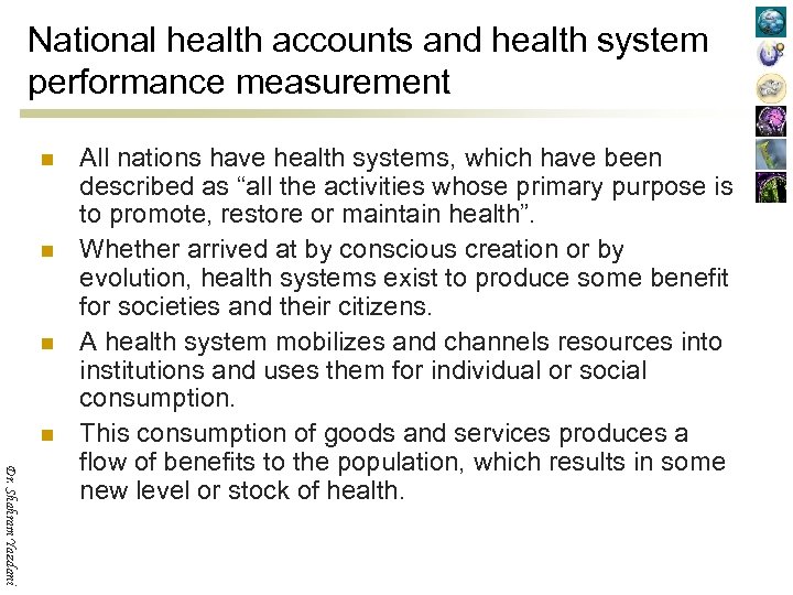 National health accounts and health system performance measurement n n Dr. Shahram Yazdani All