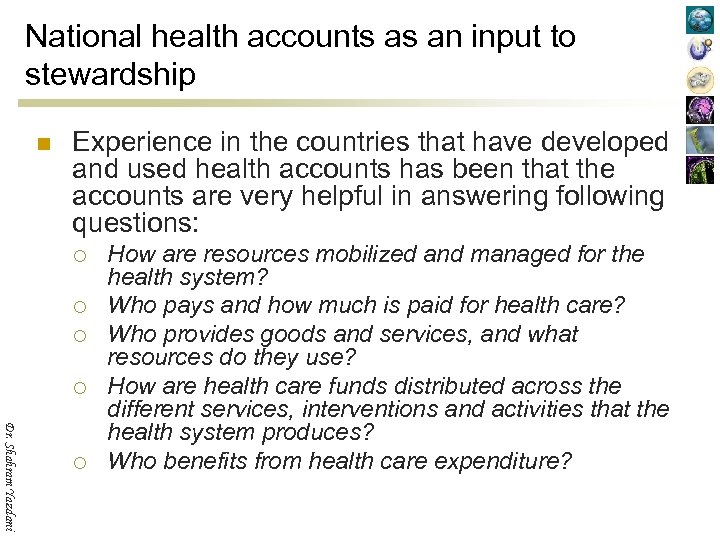 National health accounts as an input to stewardship n Experience in the countries that