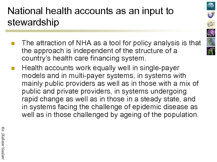 National health accounts as an input to stewardship n n The attraction of NHA