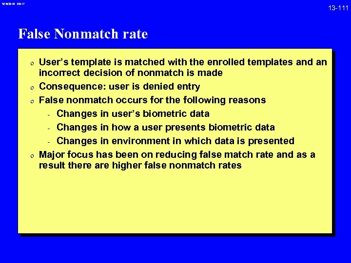 3/18/2018 08: 17 13 -111 False Nonmatch rate 0 User’s template is matched with