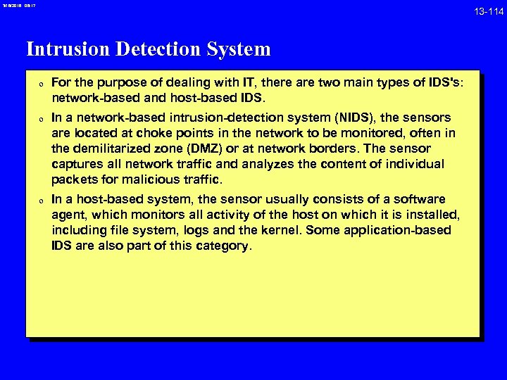 3/18/2018 08: 17 Intrusion Detection System 0 For the purpose of dealing with IT,