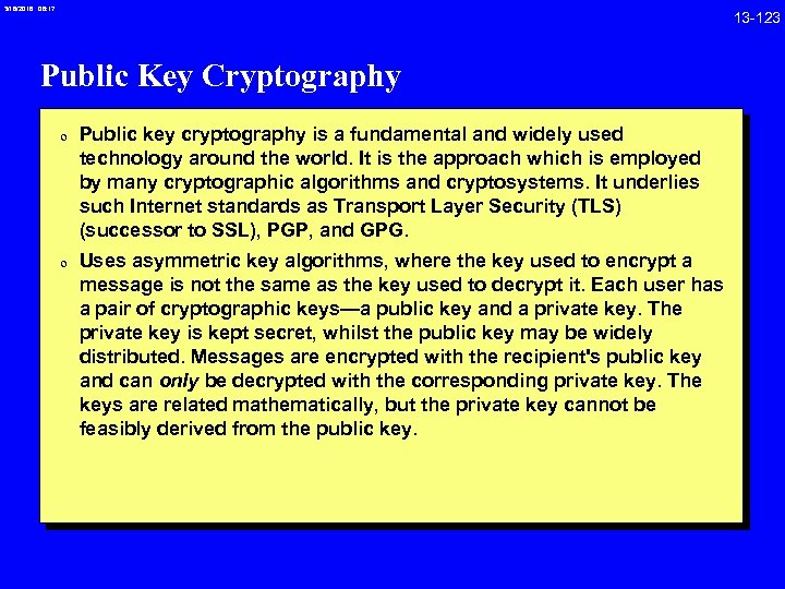 3/18/2018 08: 17 Public Key Cryptography 0 Public key cryptography is a fundamental and