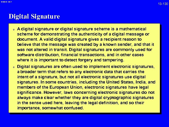 3/18/2018 08: 17 Digital Signature 0 A digital signature or digital signature scheme is