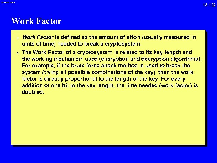 3/18/2018 08: 17 13 -132 Work Factor 0 Work Factor is defined as the