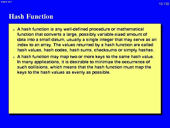 3/18/2018 08: 17 Hash Function 0 A hash function is any well-defined procedure or