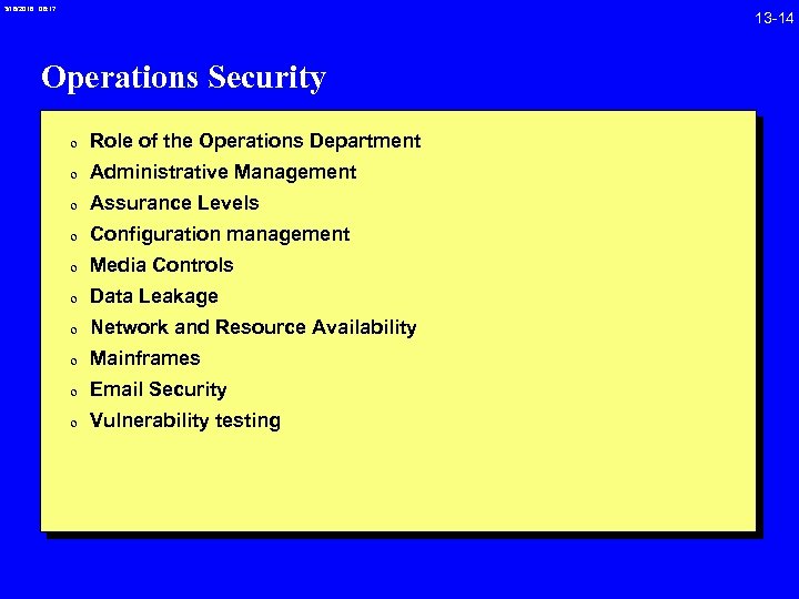 3/18/2018 08: 17 Operations Security 0 Role of the Operations Department 0 Administrative Management