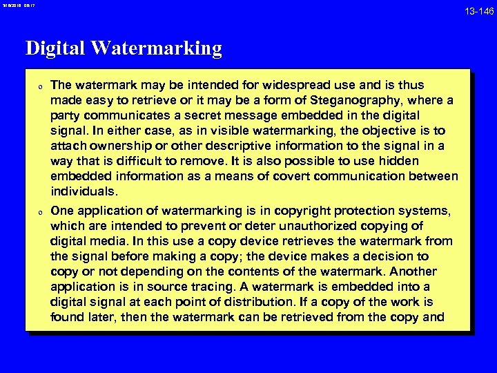 3/18/2018 08: 17 Digital Watermarking 0 The watermark may be intended for widespread use