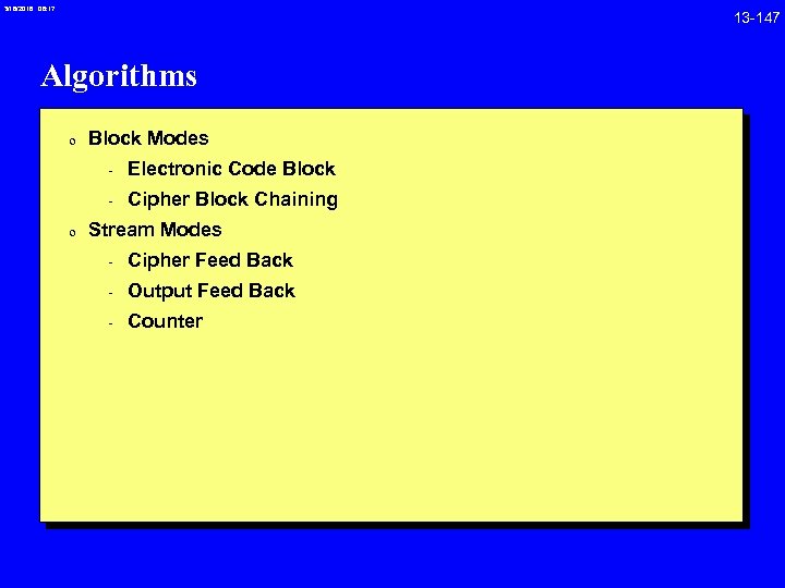 3/18/2018 08: 17 Algorithms 0 Block Modes - Electronic Code Block - Cipher Block
