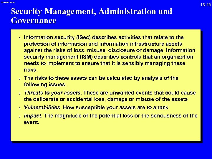 3/18/2018 08: 17 Security Management, Administration and Governance 0 Information security (ISec) describes activities