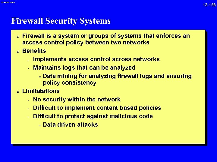3/18/2018 08: 17 Firewall Security Systems 0 Firewall is a system or groups of