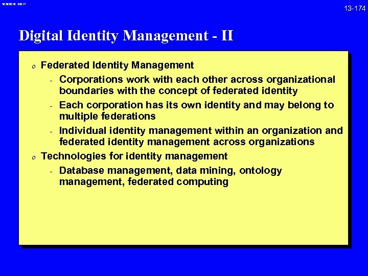 3/18/2018 08: 17 13 -174 Digital Identity Management - II 0 Federated Identity Management