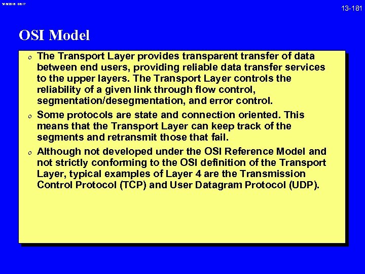 3/18/2018 08: 17 OSI Model 0 The Transport Layer provides transparent transfer of data