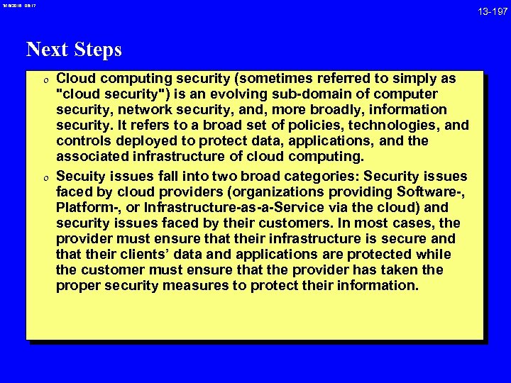3/18/2018 08: 17 Next Steps 0 Cloud computing security (sometimes referred to simply as