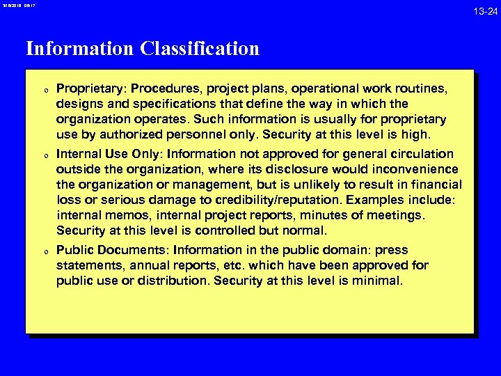 3/18/2018 08: 17 Information Classification 0 Proprietary: Procedures, project plans, operational work routines, designs