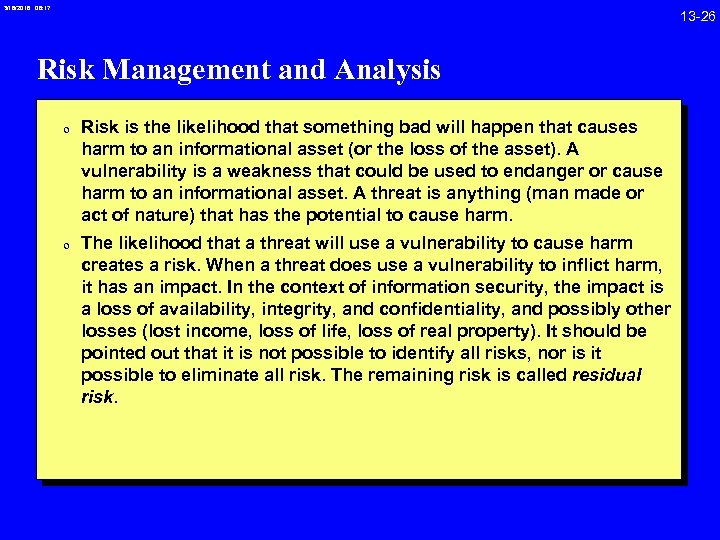 3/18/2018 08: 17 Risk Management and Analysis 0 Risk is the likelihood that something