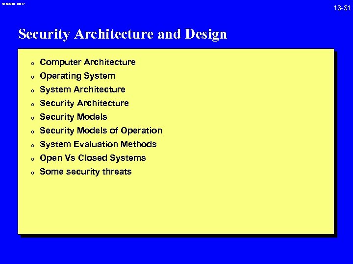 3/18/2018 08: 17 Security Architecture and Design 0 Computer Architecture 0 Operating System 0