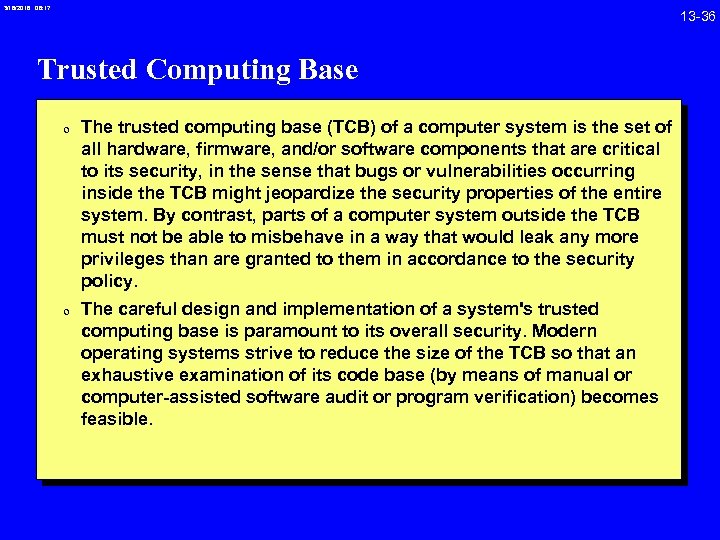 3/18/2018 08: 17 Trusted Computing Base 0 The trusted computing base (TCB) of a