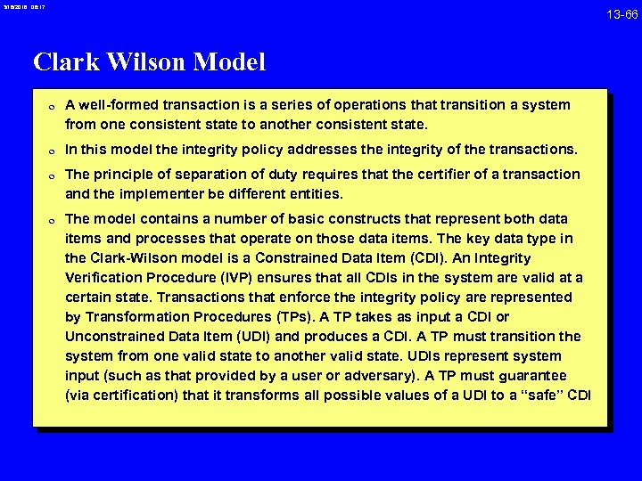 3/18/2018 08: 17 Clark Wilson Model 0 A well-formed transaction is a series of