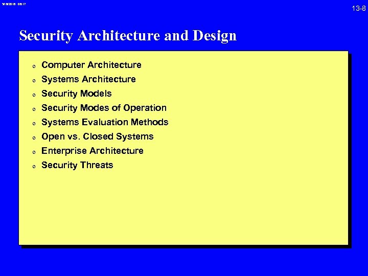 3/18/2018 08: 17 Security Architecture and Design 0 Computer Architecture 0 Systems Architecture 0