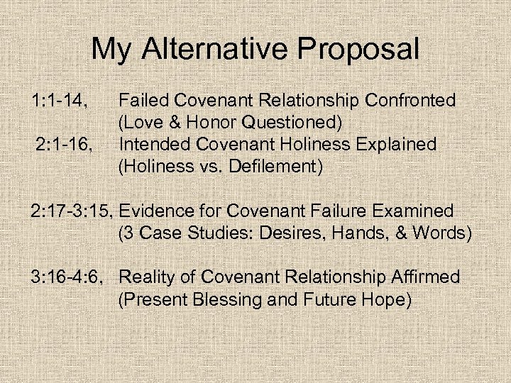 My Alternative Proposal 1: 1 -14, Failed Covenant Relationship Confronted (Love & Honor Questioned)
