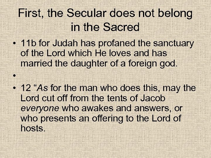 First, the Secular does not belong in the Sacred • 11 b for Judah