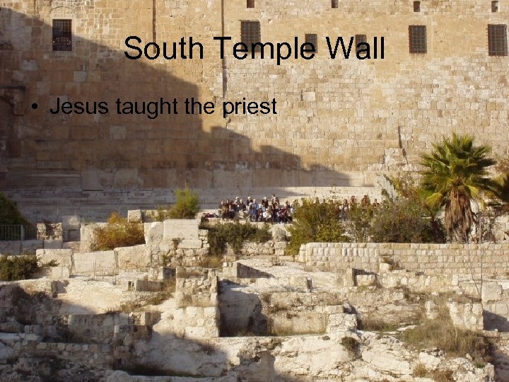 South Temple Wall • Jesus taught the priest 