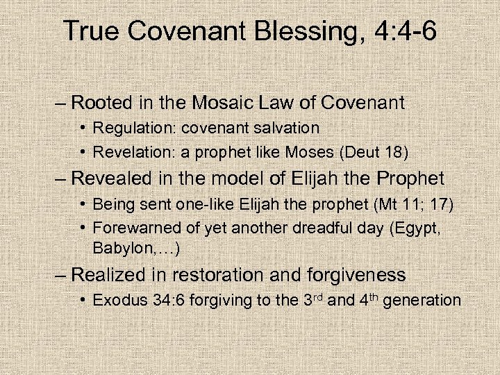 True Covenant Blessing, 4: 4 -6 – Rooted in the Mosaic Law of Covenant