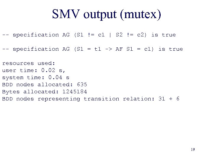 SMV output (mutex) -- specification AG (S 1 != c 1 | S 2