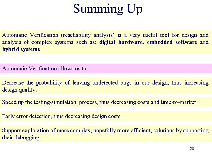 Summing Up Automatic Verification (reachability analysis) is a very useful tool for design and