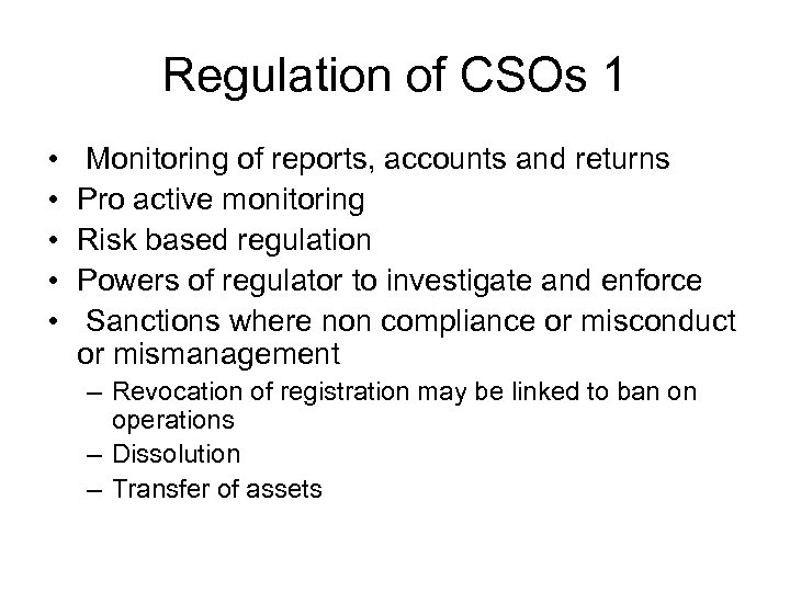 Regulation of CSOs 1 • • • Monitoring of reports, accounts and returns Pro