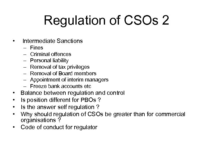 Regulation of CSOs 2 • Intermediate Sanctions – – – – • • Fines
