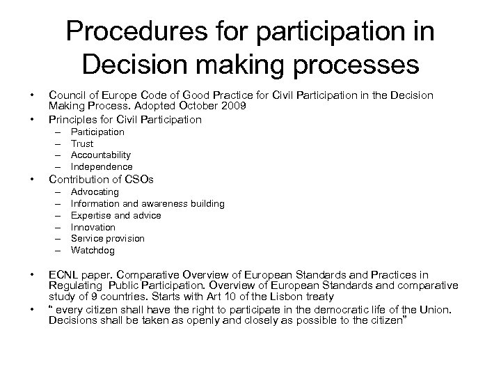 Procedures for participation in Decision making processes • • Council of Europe Code of