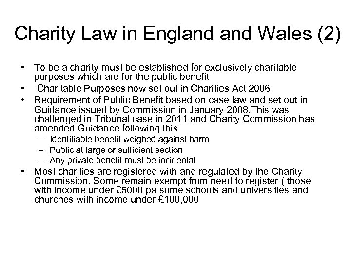 Charity Law in England Wales (2) • To be a charity must be established