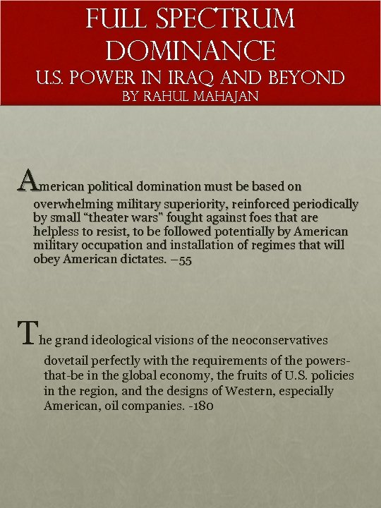 FULL SPECTRUM DOMINANCE U. S. Power in Iraq and Beyond by RAHUL MAHAJAN American